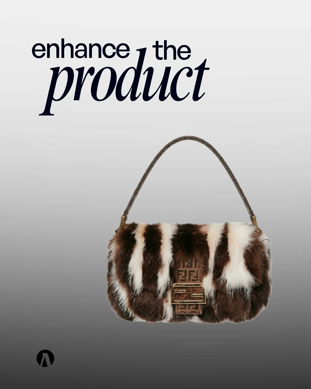 Brown and white fur handbag on a grey gradient under the headline 'enhance the product'